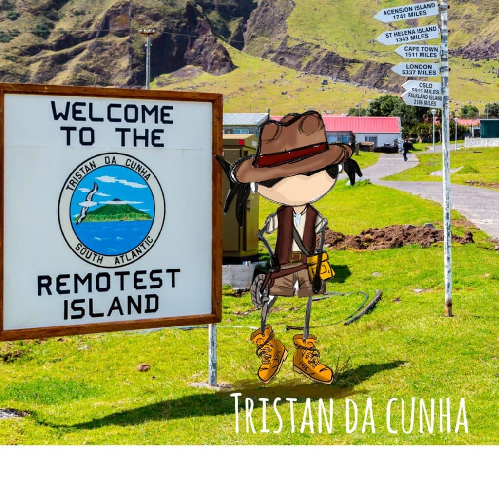 Sign welcoming the few tourists on the island. It says: Welcome to the remotest island.